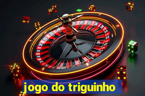 jogo do triguinho